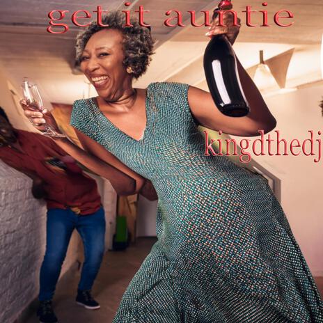 get it auntie | Boomplay Music