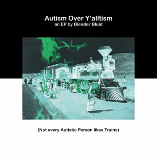 Autism Over Y'alltism EP