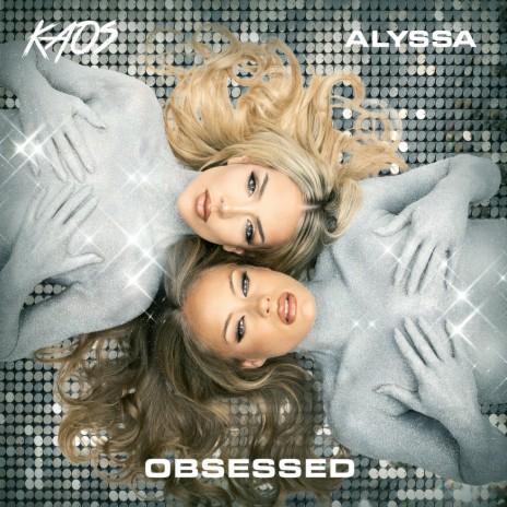 Obsessed ft. ALYSSA | Boomplay Music