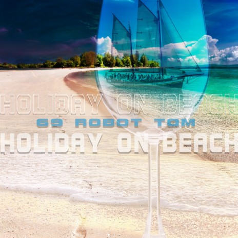 Holiday on Beach (Club) | Boomplay Music