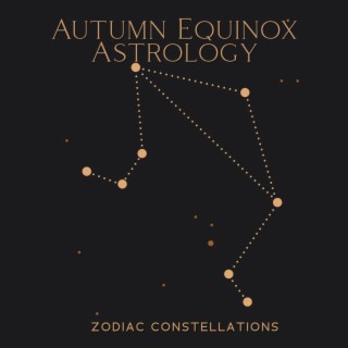 Autumn Equinox Astrology: Zodiac Constellations, Libra Season Meditation