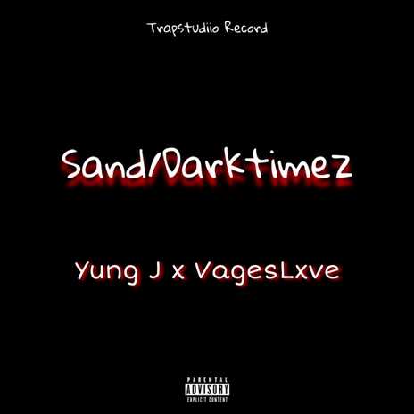 Sand/Darktimes ft. YungJ & VagesLxve