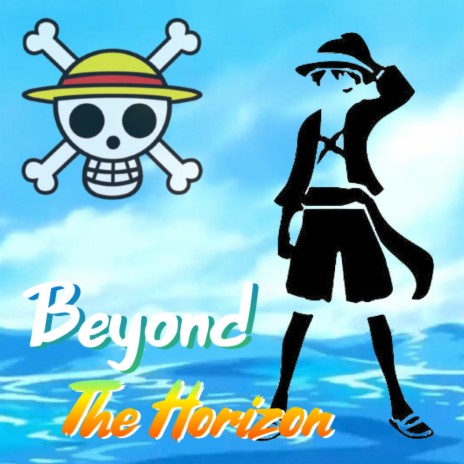 Beyond The Horizon (Inspired by One Piece) | Boomplay Music