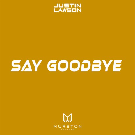 Say goodbye ft. Volen | Boomplay Music