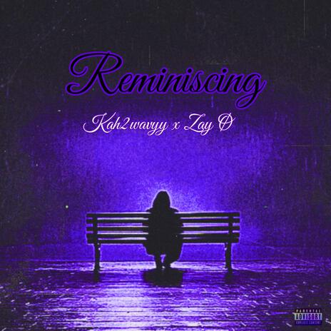 Reminiscing ft. Kah2wavyy | Boomplay Music