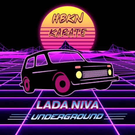 Lada Niva Underground ft. HBKN | Boomplay Music