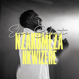 NZAKOMEZA NKWIZERE: Single