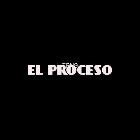 EL PROCESO | Boomplay Music