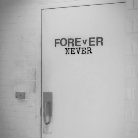 Forever Never ft. Z E S K | Boomplay Music