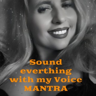 Mantrasong (Everthing my Voice)