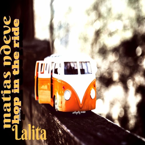 Hop in a Ride (Matias Ndeve Main Mix) ft. Lalita | Boomplay Music