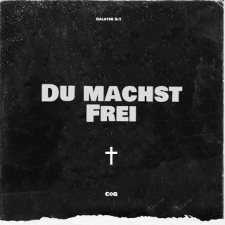 DU MACHST FREI