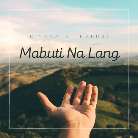 Mabuti Na Lang | Boomplay Music