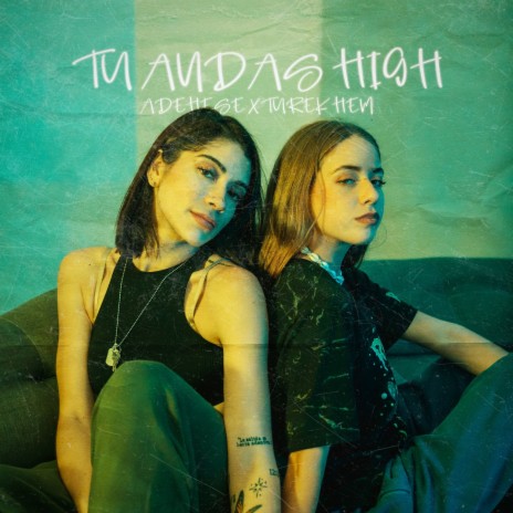 Tu Andas High ft. Turek Hem | Boomplay Music