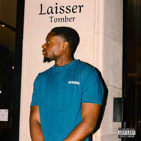 Laisser tomber | Boomplay Music