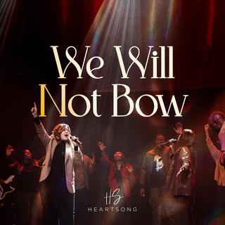 We Will Not Bow