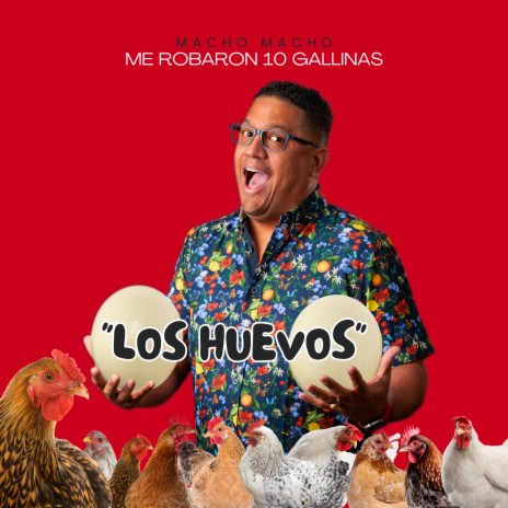 Me Robaron 10 Gallinas (Los Huevos) | Boomplay Music