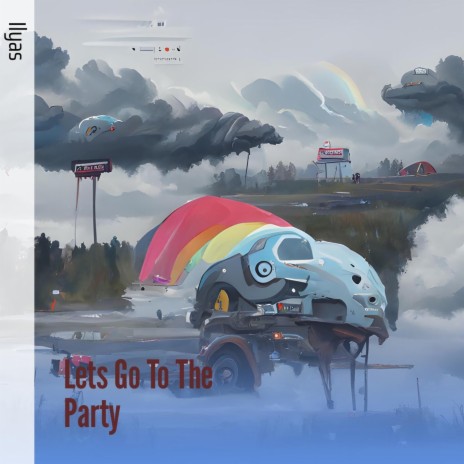 Lets Go to the Party | Boomplay Music