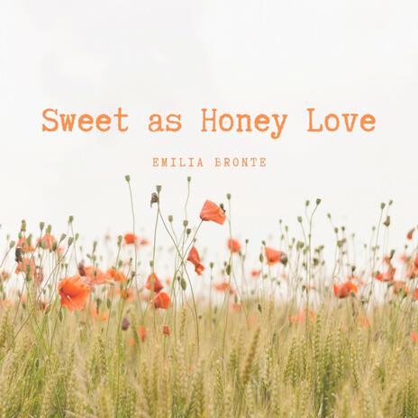 Sweet As Honey Love (Radio Edit) | Boomplay Music