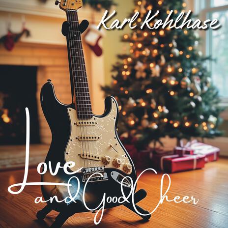 Love And Good Cheer | Boomplay Music