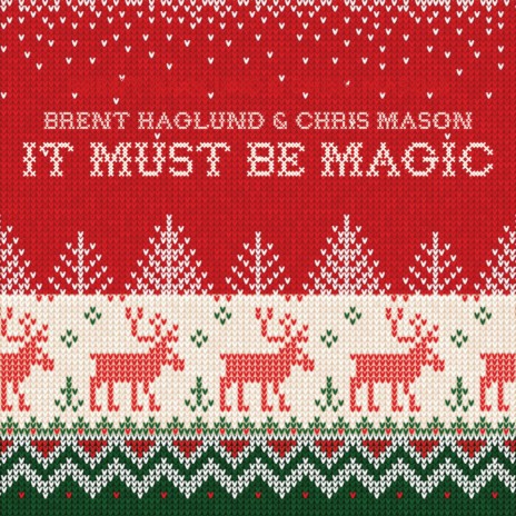 It Must Be Magic ft. Chris Mason | Boomplay Music