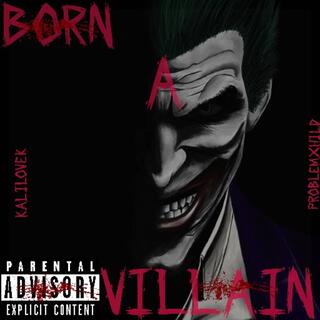 Born a villain