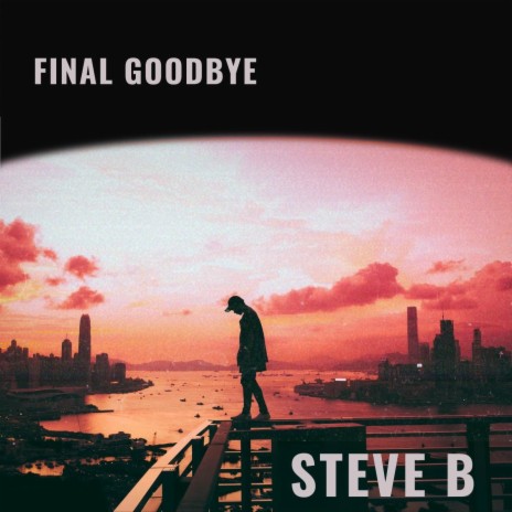 Final Goodbye | Boomplay Music