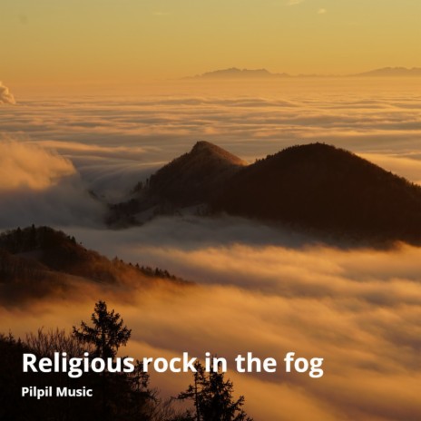 Religious Rock in the Fog | Boomplay Music