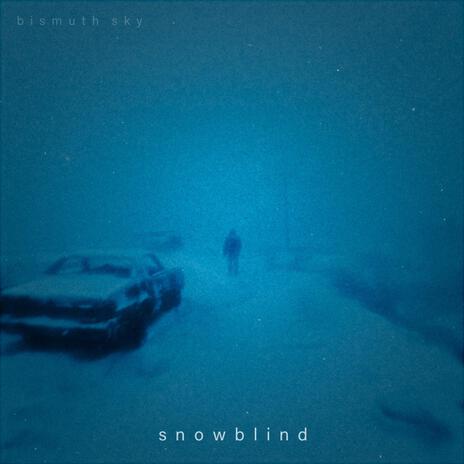 snowblind | Boomplay Music