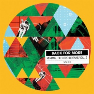 Back For More: Minimal Electro Breaks, Vol. 2