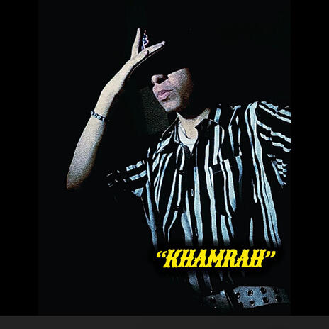 KHAMRAH | Boomplay Music