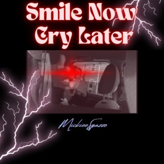 Smile Now Cry Later