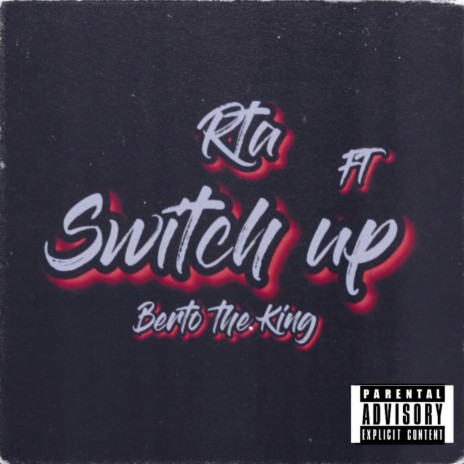 Switch Up ft. Berto The King | Boomplay Music