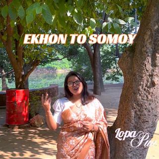 Ekhon To Somoy