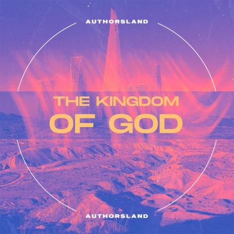 The Kingdom Of God | Boomplay Music