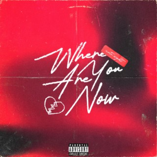 Where Are You Now lyrics | Boomplay Music