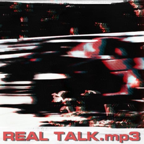REAL TALK.mp3 | Boomplay Music