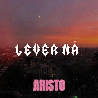 Lever Nå (Aristo)