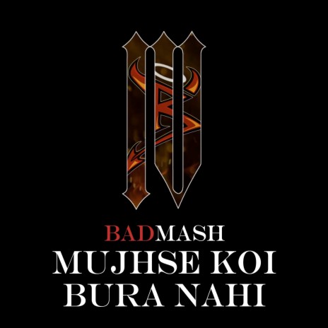 Mujhse Koi Bura Nahi | Boomplay Music