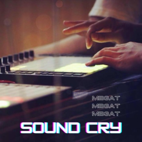 SOUND CRY | Boomplay Music