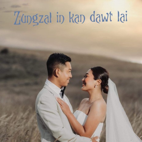 Zungzal in kan dawt lai | Boomplay Music