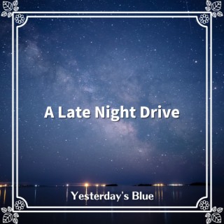 A Late Night Drive