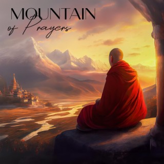 Mountain of Prayers: Nepalese Monk’s Monastery, Tibetan Meditation Music