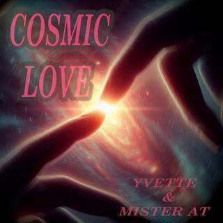 Cosmic Love ft. Yvette lyrics | Boomplay Music