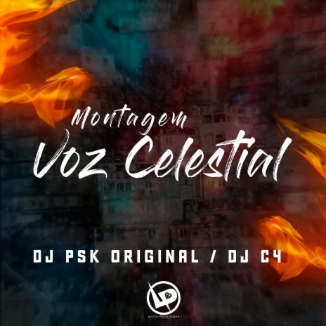 Montagem - Voz Celestial ft. DJ PSK ORIGINAL | Boomplay Music