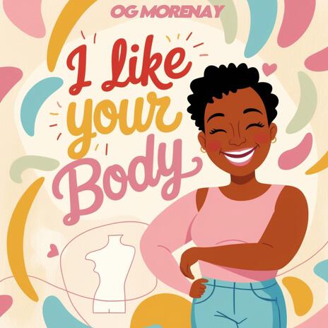 I Like Your Body | Boomplay Music