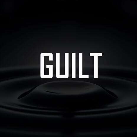 Guilt | Boomplay Music