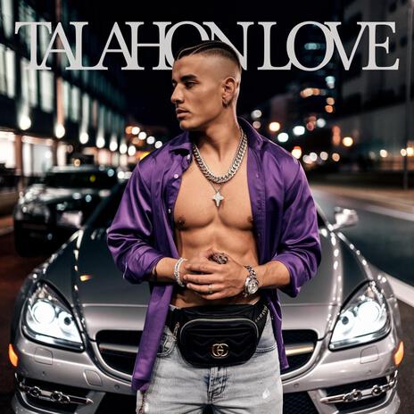 Talahon Love | Boomplay Music