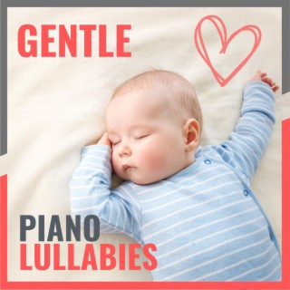 Gentle Piano Lullabies