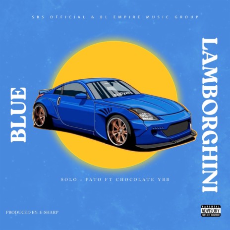 Blue Lamborghini ft. CHOKOLATE YBB | Boomplay Music